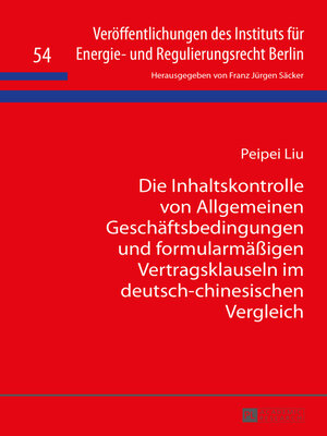 cover image of Die Inhaltskontrolle von Allgemeinen Geschäftsbedingungen und formularmäßigen Vertragsklauseln im deutsch-chinesischen Vergleich
